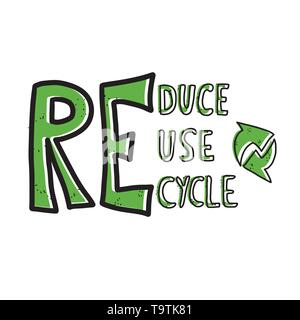 Verringern, Wiederverwenden, Recyceln. Zitat mit Dekor auf whote Hintergrund isoliert. Handschriftliche Beschriftung. Vektor Prinzipdarstellung. Stock Vektor