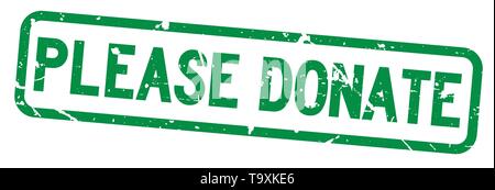 Grunge grün Bitte spenden Formulierung square Gummidichtung Stempel auf weißem Hintergrund Stock Vektor