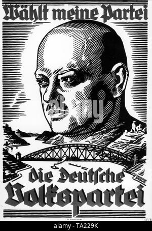 Wahlplakat der Deutschen Volkspartei (DVP) für die Reichstagswahlen am 14. September 1930, auf dem die Parteiführer Gustav Stresemann und die Rheinbrücke dargestellt wird. Stockfoto