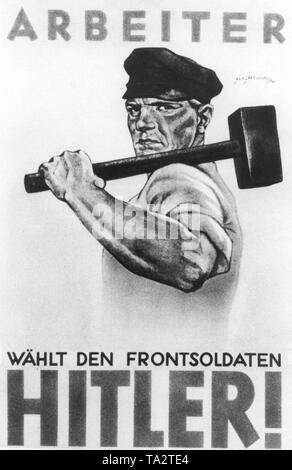 Ein Wahlplakat der Nationalsozialisten zeigt einen muskulösen Arbeiter mit einem Hammer, der auf den Betrachter wirkt. Das Wahlprogramm liest: "ARBEITER WAEHLT DEN FRONTSOLDATEN HITLER" (Arbeiter der vorderen Soldaten Hitlers wählen) (Undatiertes Foto). Stockfoto