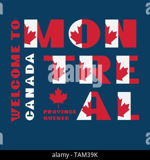 Kanada Flagge stil Motivation Poster mit Text Willkommen Montreal, Quebec. Moderne Typografie für Corporate Travel Company Grafik drucken, hipster Mode Stock Vektor