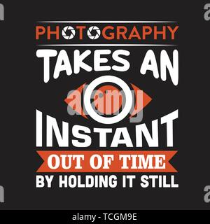 Fotografie zitieren und sagen. Fotografie dauert einen Augenblick aus der Zeit, die es weiterhin gedrückt. Stock Vektor