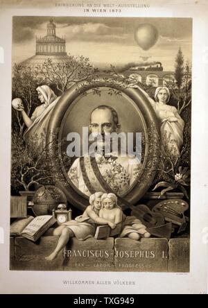 Franz Joseph I., Kaiser von Österreich und König von Ungarn von 1848 bis 1916 Porträt anlässlich der Wiener Weltausstellung Lithographie Stockfoto