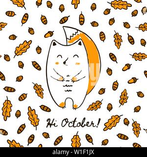 Cute Herbst Hand zeichnen Eichhörnchen auf die nahtlose Muster von Acorn Blätter und Kegel. Vector Hintergrund Eichhörnchen im Wald mit der Aufschrift Hi Oktober für Verpackungen Textildruck Tapete. Stock Vektor