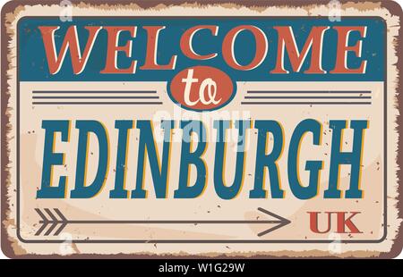 Britische Städte retro Willkommen in Edinburgh Vintage unterzeichnen. Reiseziele Thema auf alten rostigen Hintergrund. Stock Vektor