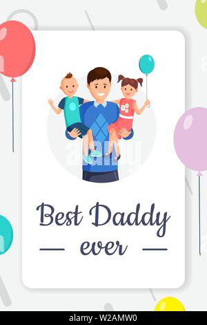 Beste Papa immer Grußkarte Layout. Familienurlaub, festliche Postkarte cartoon Konzept. Happy übergeordneten Holding lächelnden kleinen Jungen und Mädchen mit Ballons flachbild Vector Illustration mit Kalligraphie Stock Vektor