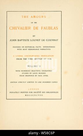 Die Liebschaften des Chevalier de Faublas, von John Baptiste Louvet de Couvray, auf historischen Fakten gegründet, mit bemerkenswerten Erzählungen durchsetzt. Eine wörtliche Übersetzung Unexpurgated von der Pariser Ausgabe von 1821: Louvet de Couvray, Jean-Baptiste, 1760-1797 Stockfoto