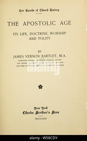 Die apostolischen Zeitalter; sein Leben, seine Lehre, Gottesdienst und Gemeinwesen: Bartlet, J. Vernon (James Vernon), 1863-1940
