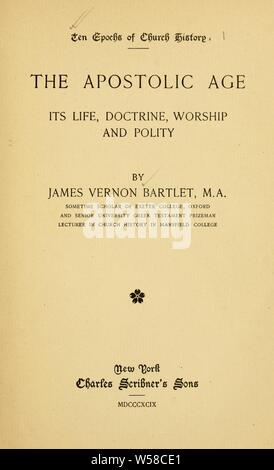 Die apostolischen Zeitalter; sein Leben, seine Lehre, Gottesdienst und Gemeinwesen: Bartlet, J. Vernon (James Vernon), 1863-1940