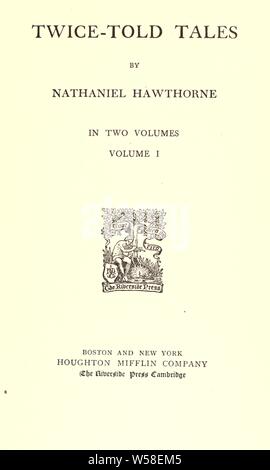 Die vollständigen Schriften von Nathaniel Hawthorne: Hawthorne, Nathaniel, 1804-1864 Stockfoto