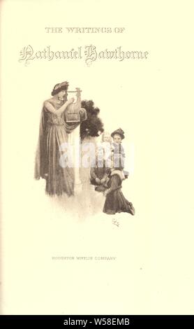 Die vollständigen Schriften von Nathaniel Hawthorne: Hawthorne, Nathaniel, 1804-1864 Stockfoto