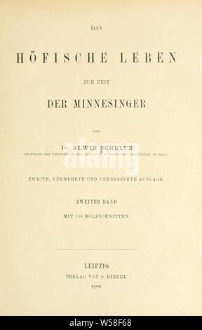 Das höfische Leben zur Zeit der Minnesänger: Schultz, Alwin, 1838-1909 Stockfoto