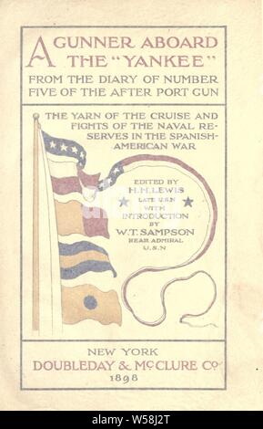 Ein gunner an Bord der 'Yankee'; von das Tagebuch der Nummer fünf der nach Port gun; das Garn der Kreuzfahrt und Kämpfe des Naval behält sich im Spanisch-Amerikanischen Krieg;: Doubleday, Russell, 1872-1949 Stockfoto