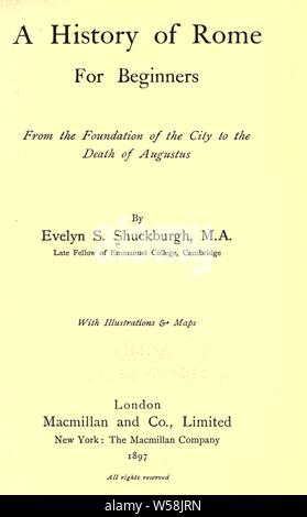 Eine Geschichte von Rom für Anfänger: von der Gründung der Stadt bis zum Tod des Augustus: Shuckburgh, Evelyn S. (Evelyn Shirley), 1843-1906 Stockfoto