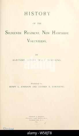 Geschichte des sechzehnten Regiment, New Hampshire Freiwillige: Townsend, L.T. (Luther Tracy), 1838-1922 Stockfoto