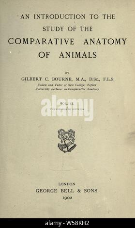 Eine Einführung in das Studium der vergleichenden Anatomie der Tiere: Bourne, Gilbert Charles, 1861-1933 Stockfoto