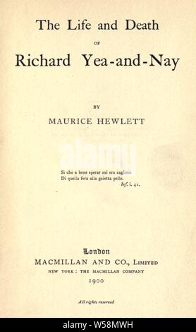 Das Leben und den Tod von Richard Ja - und - Nein: Hewlett, Maurice Henry, 1861-1923 Stockfoto