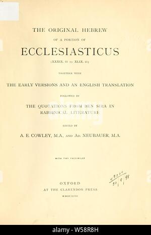 Das hebräische Original ein Teil des Ecclesiasticus (XXXIX .15 zu Xlix. 11), zusammen mit den frühen Versionen und eine englische Übersetzung, die durch die Angebote von Ben Sira in der rabbinischen Literatur;: Cowley, A.E. (Arthur Ernest), 1861-1931 folgte Stockfoto