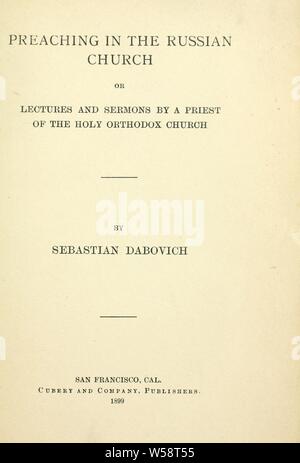 Predigt in der Russischen Kirche, oder Vorträge und Predigten von einem Priester, der die heilige orthodoxe Kirche: Dabovich, Sebastian Stockfoto