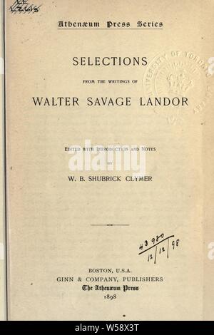 Auswahl aus den Schriften von Walter Savage Landor. Mit introd bearbeitet. und Notizen von W.B. Shubrick Clymer: Landor, Walter Savage, 1775-1864