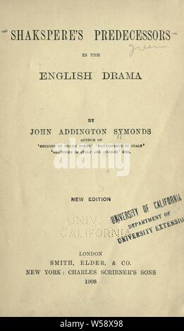 Shakspere's Vorgänger in der English Drama: Symonds, John Addington, 1840-1893 Stockfoto