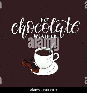 Heiße Schokolade Wetter. Vektor Karte mit illuctration handdrawn Schriftzug und einer Tasse mit Schokolade. Stock Vektor