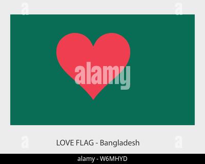 Ich liebe Bangladesch, Vektor Flagge mit Herz Zeichen symbolisiert die Liebe für das Land Stock Vektor