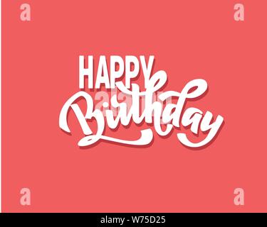 Happy birthday hand Schriftzug Text, Pinsel Tinte Kalligraphie, Vektor, Art Design, auf weißem Hintergrund. Stock Vektor