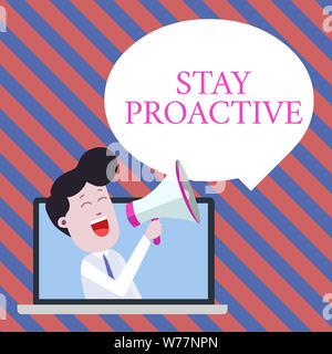 Handschrift Text schreiben Aufenthalt proaktiv. Konzeptionelle Foto die eigene Entscheidung vor der erwarteten Ereignisse Mann sprechen durch Laptop in Loudh zu gehen Stockfoto