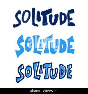 Einsamkeit handgezeichneten Schriftzug. Vector verschiedene stilisierte Worte auf weißem Hintergrund. Stock Vektor