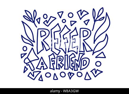 Empfehlen Sie einen Freund Konzept. Plakat Vorlage mit stilisierten Schriftzug Zitat und Dekoration. Vector Illustration in doodle Stil. Stock Vektor