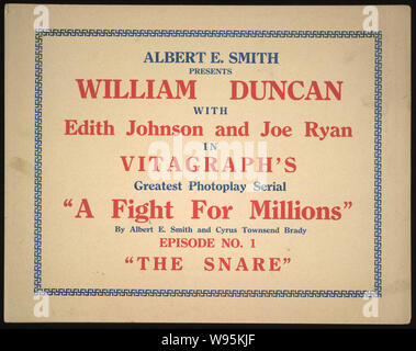 Albert E. Smith präsentiert William Duncan mit Edith Johnson und Joe Ryan in die größte Vitagraph photoplay Serielle ein Kampf für Millionen Episode Nr. 1 Die Snare Stockfoto