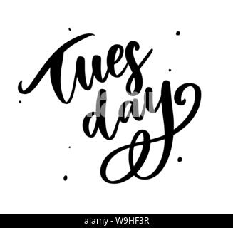 Hallo Dienstag Worte. Zitat Design. Hand gezeichnet Tinte Schriftzug. Stock Vektor