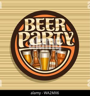 Vektor logo für Bier Party, dunkle runde Schild mit pint Gläsern des Entwurfs der Tschechischen Pilsner und Flaschen des Handwerks deutsches Lagerbier, ursprünglichen Bürste Schrift für Aa Stock Vektor