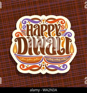 Vektor logo für Indische Diwali, Papier tag für religiöse Hindu Urlaub mit Öllampen, filigranen Schnörkeln, original brush Schrift für Wünsche Nachricht - Stock Vektor