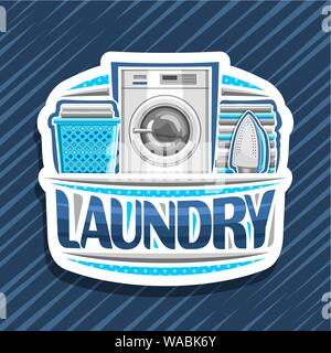 Vektor logo für Wäscheservice, weiß dekorative Beschilderung mit Waschmaschine, blauer Korb mit Bettwäsche, Bügeleisen und Stapel von Bettwäsche, original Stock Vektor