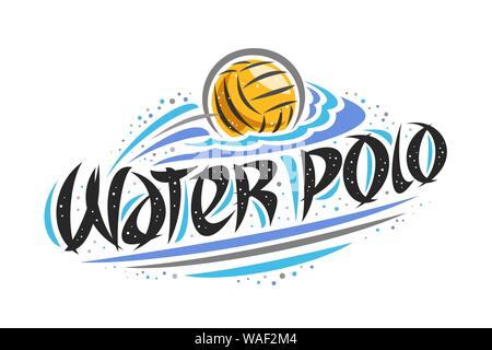 Vektor logo für Wasserball, kreative Grenzen Abbildung des Werfens Ball im Ziel, original dekorative Pinsel Schrift für Worte Wasserball, einfache Ca Stock Vektor