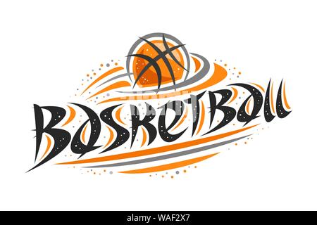 Vektor logo für Basketball, Sport, Kontur Abbildung: fliegende Kugel im Ring, original dekorative Pinsel Schrift für Wort Basketball, vereinfachende Warenkorb Stock Vektor