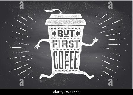 Tasse Kaffee. Plakat Kaffee Tasse mit handgezeichneten Schriftzug Stock Vektor