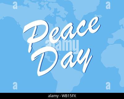 Internationaler Tag des Friedens. Grusskarten mit Text auf dem Hintergrund der Kontinente der Erde. Vector Illustration Stock Vektor