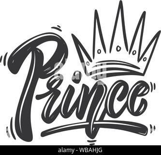 Prinz. Schriftzug Phrase mit Krone auf weißem Hintergrund. Design Element für Poster, Banner, T-Shirt, Emblem. Vector Illustration Stock Vektor