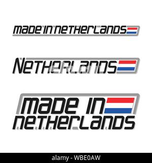 Vector Abbildung: Logo für 'made in Holland', bestehend aus drei niederländischen nationalen Staat Niederlande Flagge und Text auf weißem Hintergrund. Stock Vektor