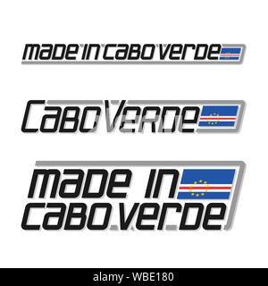 Vector Abbildung: Logo "Made in Cabo Verde", drei isolierten Verdes nationale Banner und Text Cabo Verde auf weißem Hintergrund. Stock Vektor