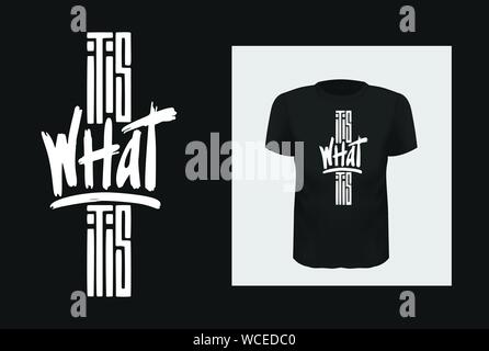Was es ist, Phrase t shirt design. Kreative sagen für schwarze Kleid Mock up. Weiß grunge Pinselstrich Textur Inschrift. Minimalistischer trendy Stock Vektor