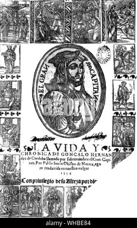 Die spanische allgemeine Gonzalo de Cordoba El Gran Capitan. . Don Gonzalo Fernández de Córdoba, Prinz von Maratra, auch einfach als Gonzalo de Córdoba (Italienisch: Consalvo di Cordova, September 1, 1453 - 2. Dezember 1515), war ein spanischer General, Spanien das überragende militärische Macht der Welt für fast ein Jahrhundert und die Hälfte bekannt gemacht. Er berufen wurde El Gran Capitán (Der große Kapitän) durch Zeitgenossen und der Vater der Grabenkrieg von Historikern. Stockfoto