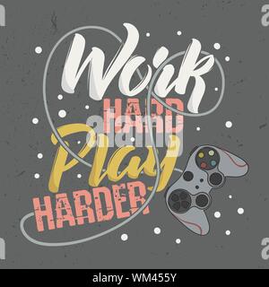 Trendiges Design T-Shirt für Gamer. Arbeiten Sie hart Spielen Härter. Typografie Design Vector. Stock Vektor