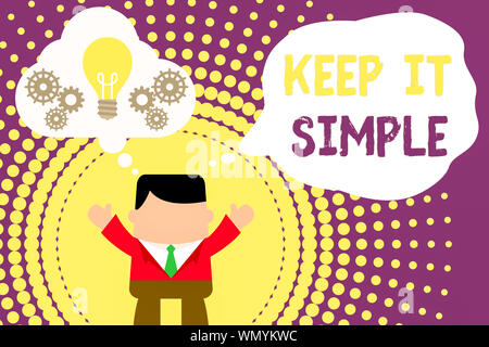 Konzeptionelle Hand schreiben, halten Sie es einfach. Konzept etwas einfach zu verstehen und nicht in phantastische Weise Mann hands up Imaginären bubbl machen Stockfoto