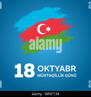 18 Oktyabr musteqillik gunu. Übersetzung von Aserbaidschanisch: Oktober 18 Tag der Unabhängigkeit. Stock Vektor