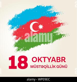 18 Oktyabr musteqillik gunu. Übersetzung von Aserbaidschanisch: Oktober 18 Tag der Unabhängigkeit. Stock Vektor