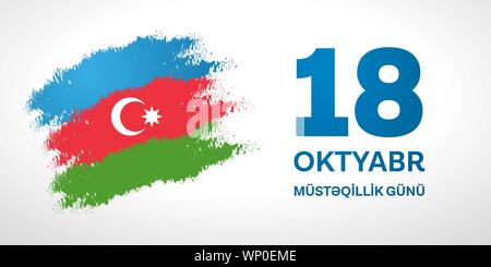 18 Oktyabr musteqillik gunu. Übersetzung von Aserbaidschanisch: Oktober 18 Tag der Unabhängigkeit. Stock Vektor